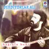 Derdiyoklar Ali - Bağışla Beni